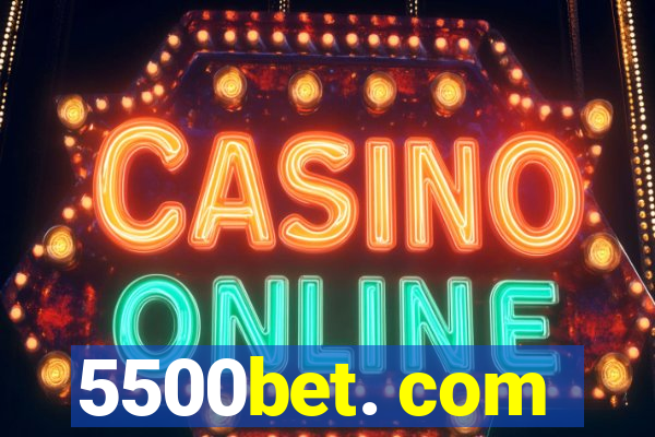 5500bet. com